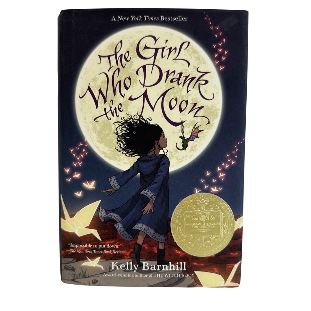 The Girl Who Drank the Moon Kelly Barnhill Hardcover First Edition Newbery Medal